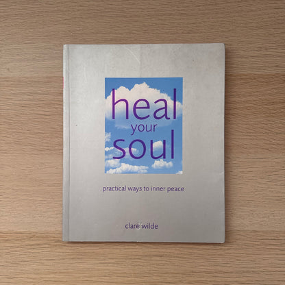 Heal Your Soul | Clare Wilde