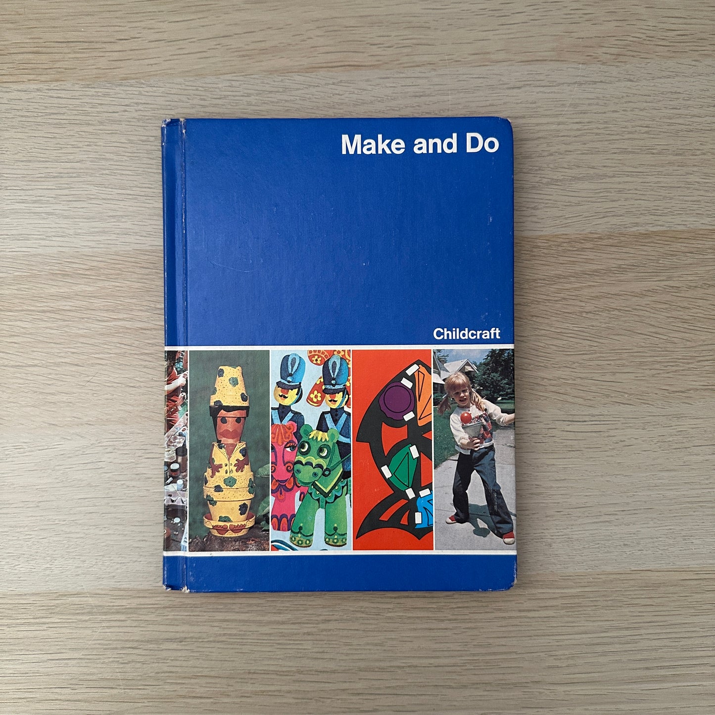 Make and Do | Volume 11 | 1979 | Childcraft