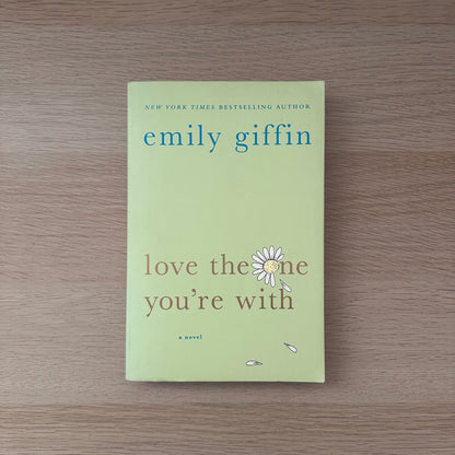Love the One You're With | Emily Giffin