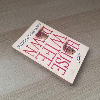House Wife Down | Alison Penton Harper