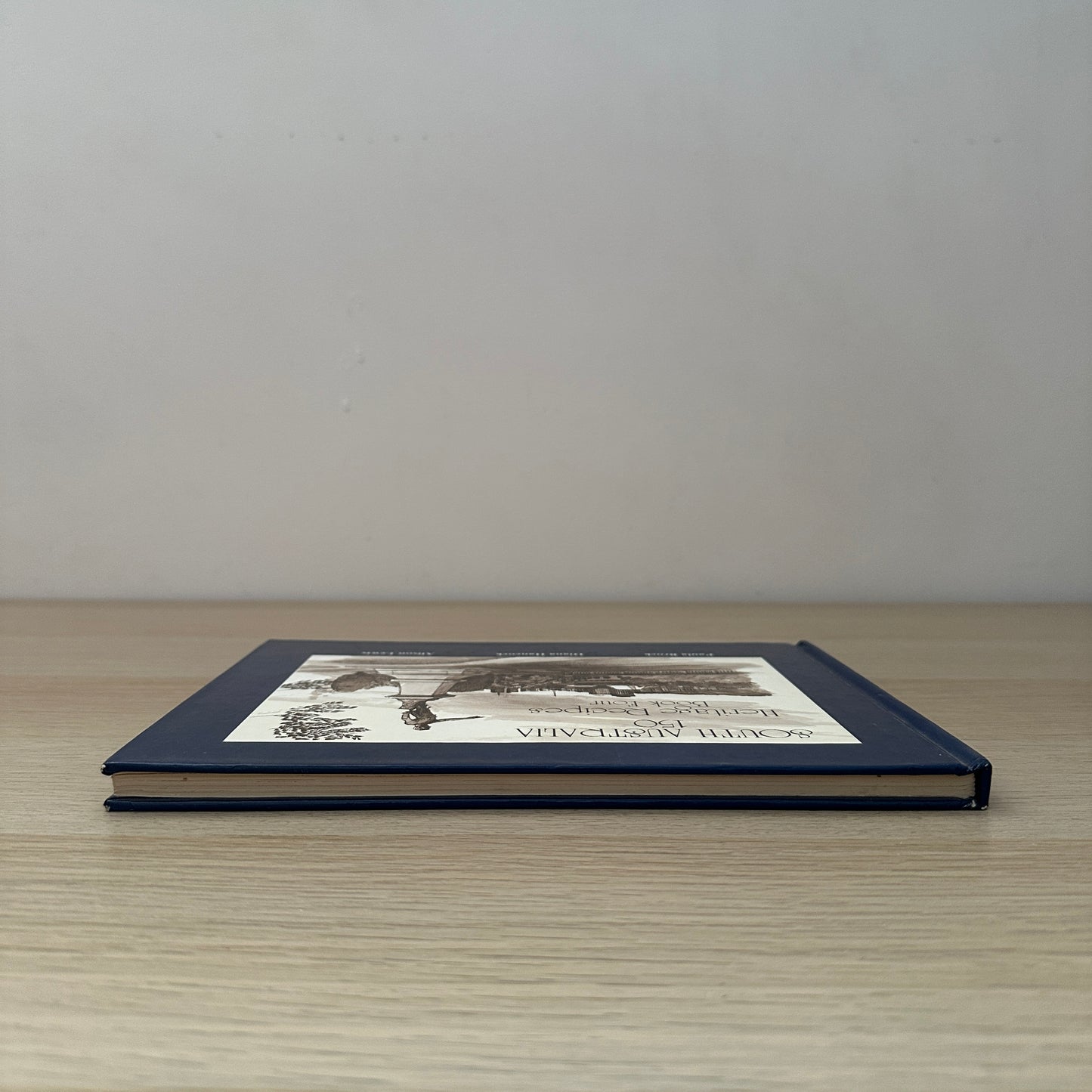 South Australia: 150 Heritage Recipes | Book Four | 1984 | Hardcover | Paula Brock, Diana Hancock & Alison Lewis