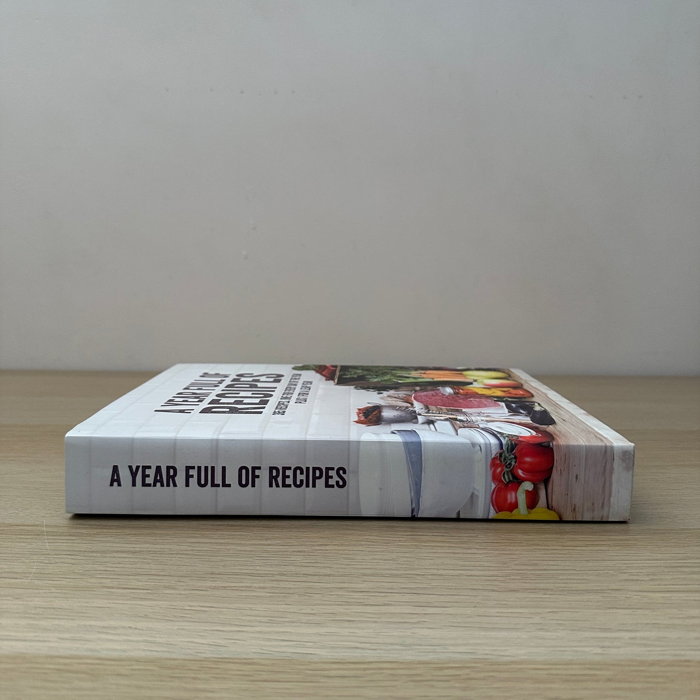 A Year Full of Recipes: 365 Recipes | 2015 | Hardcover