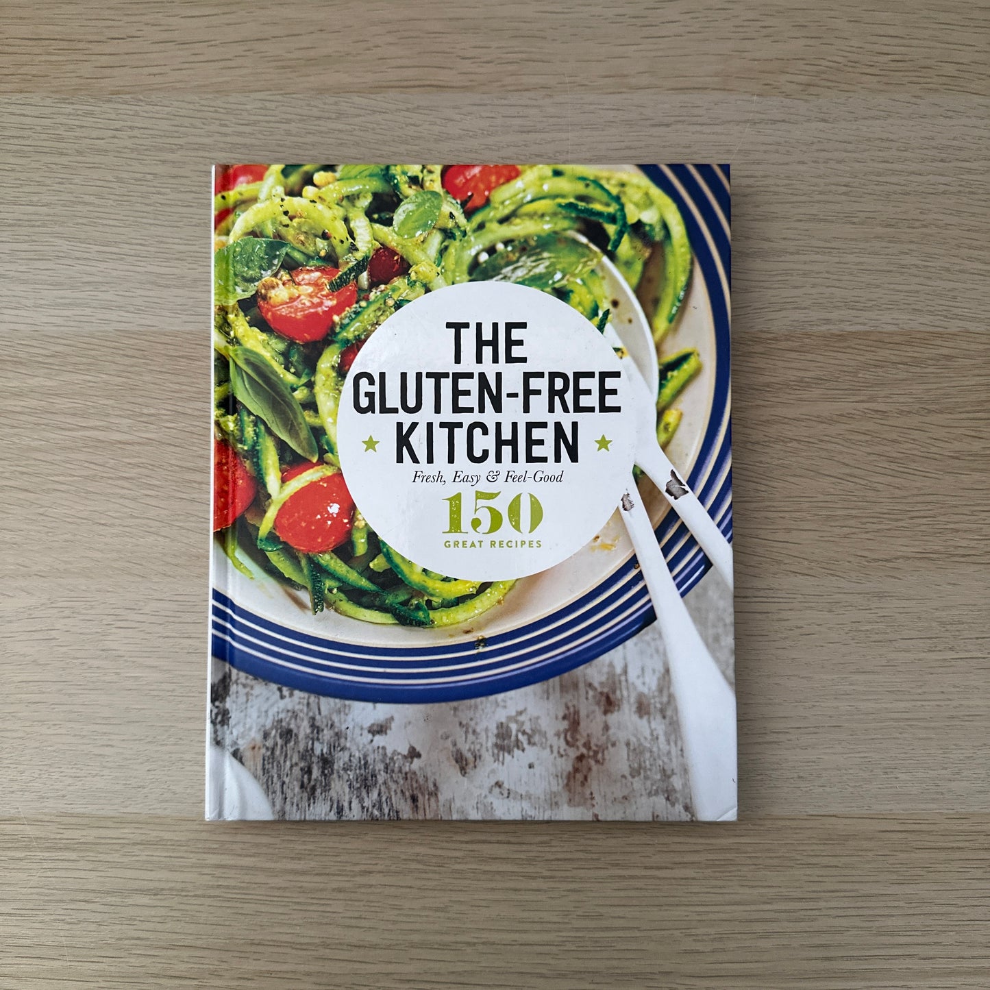 The Gluten-Free Kitchen | Hardcover | 150 Great Recipes