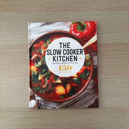 The Slow Cooker Kitchen | Hardcover | 150 Great Recipes