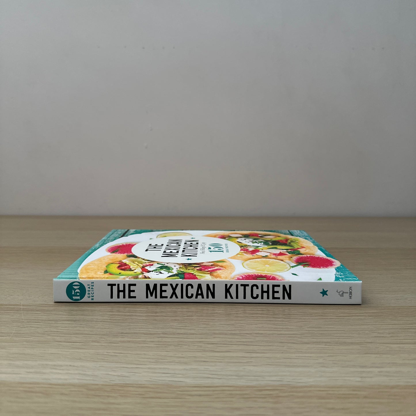 The Mexican Kitchen | Hardcover |  150 Great Recipes