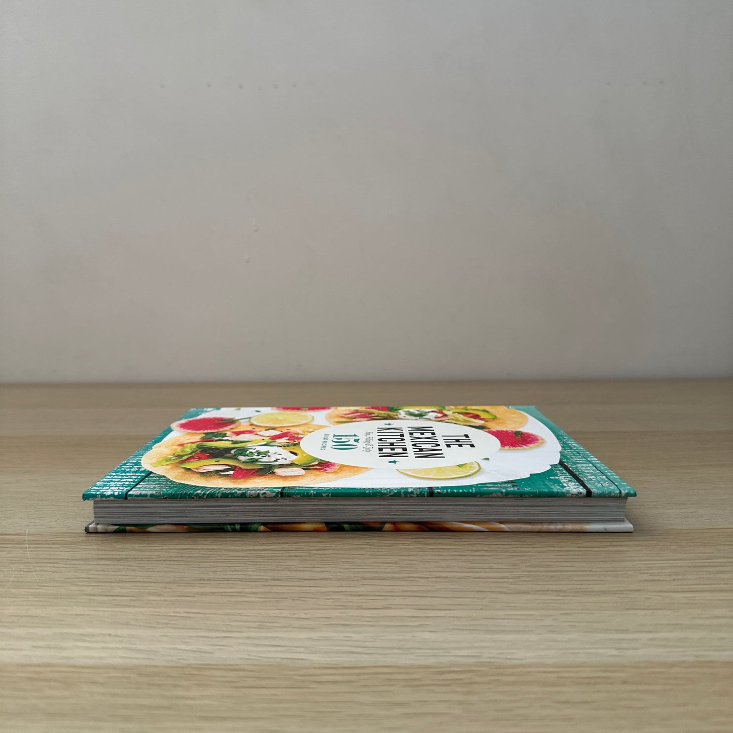 The Mexican Kitchen | Hardcover |  150 Great Recipes