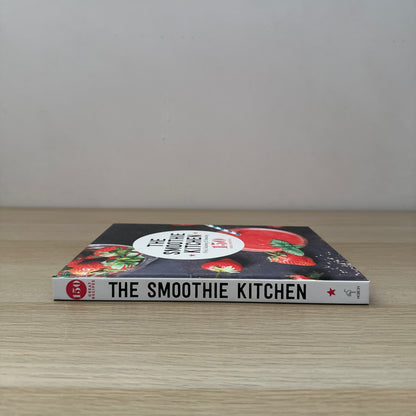 The Smoothie Kitchen | Hardcover | 150 Great Recipes