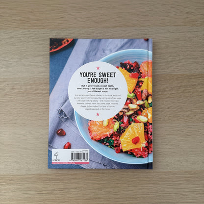 The Low Sugar Kitchen | Hardcover | 150 Great Recipes