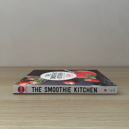 The Smoothie Kitchen | Hardcover | 150 Great Recipes