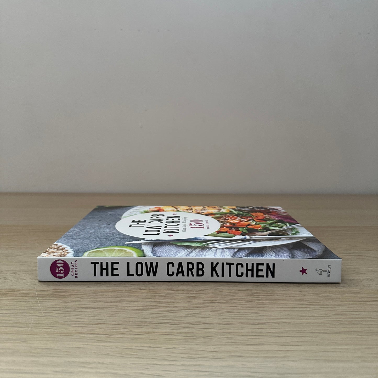 The Low Carb Kitchen | Hardcover | 150 Great Recipes