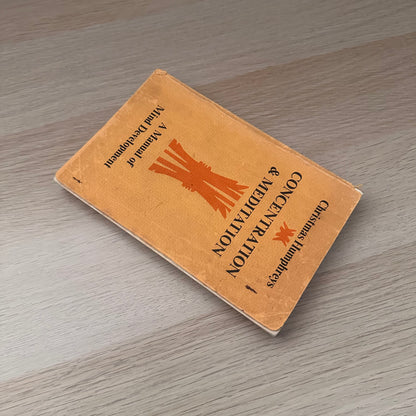 Concentration & Meditation: A Manual of Mind Development | Christmas Humphreys