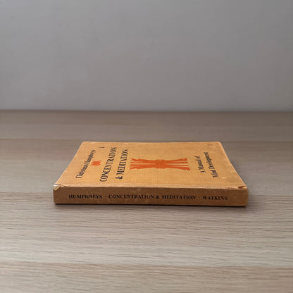 Concentration & Meditation: A Manual of Mind Development | Christmas Humphreys