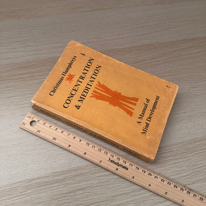 Concentration & Meditation: A Manual of Mind Development | Christmas Humphreys