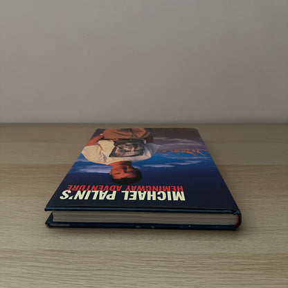 Hemingway Adventure | 1999 | Hardcover | Michael Palin