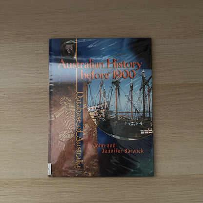 Australian History Before 1900 | Hardcover | Ex-Library | John Barwick and Jennifer Barwick