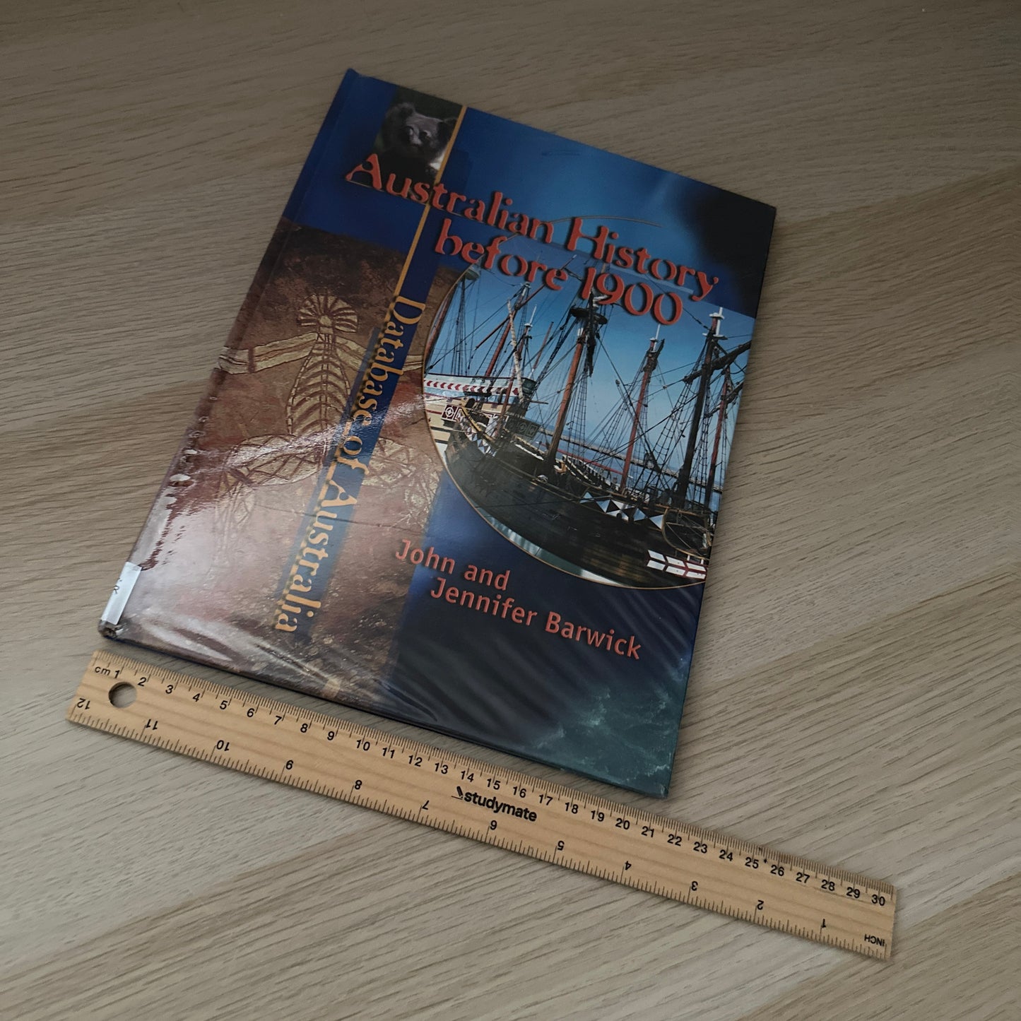 Australian History Before 1900 | Hardcover | Ex-Library | John Barwick and Jennifer Barwick
