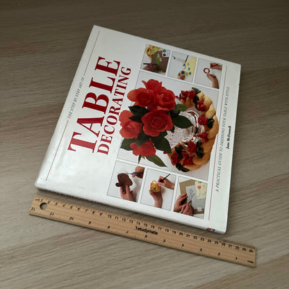 The Step by Step Art of Table Decorating | 1993 | Hardcover | Jane McDonell