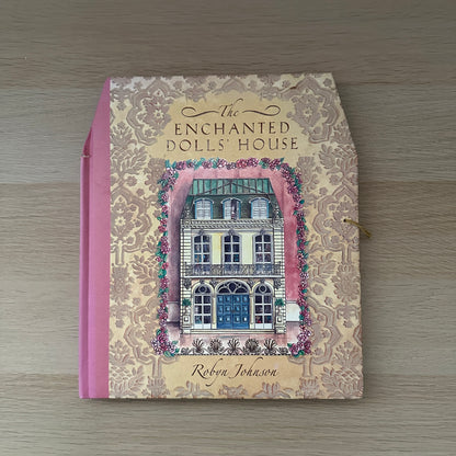 The Enchanted Dolls' House | 2005 | Hardcover | Robya Johnson