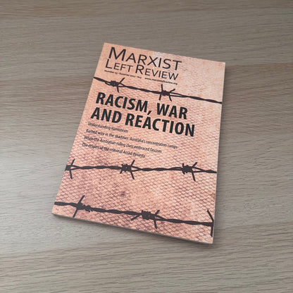 Racism, War and Reaction | Marxist Left Review