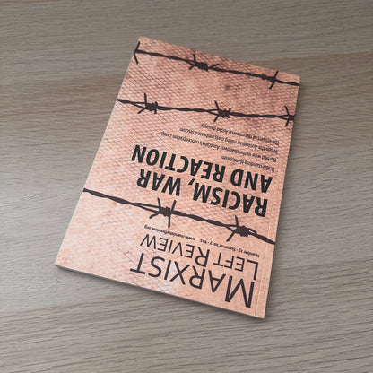 Racism, War and Reaction | Marxist Left Review