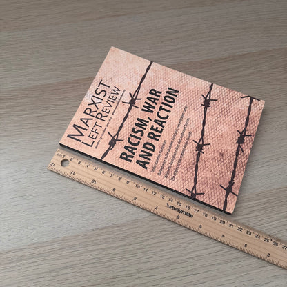 Racism, War and Reaction | Marxist Left Review