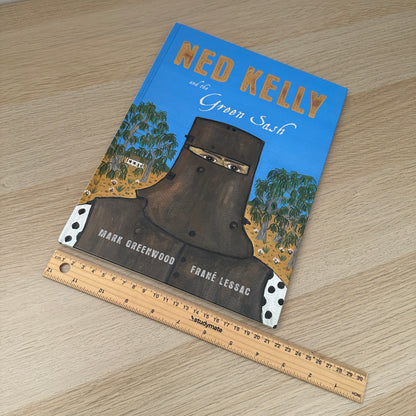 Ned Kelly and the Green Sash | Hardcover | Signed Copy | Mark Greenwood & Frane Lessac