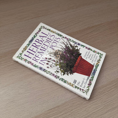 Herbal Remedies in Pots | Effie Romain & Sue Hawkey