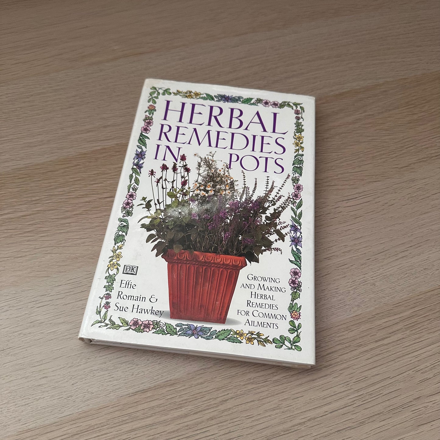 Herbal Remedies in Pots | Effie Romain & Sue Hawkey
