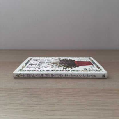 Herbal Remedies in Pots | Effie Romain & Sue Hawkey