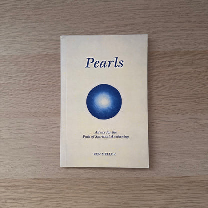 Pearls: Advice for the Path of Spiritual Awakening | Ken Mellor
