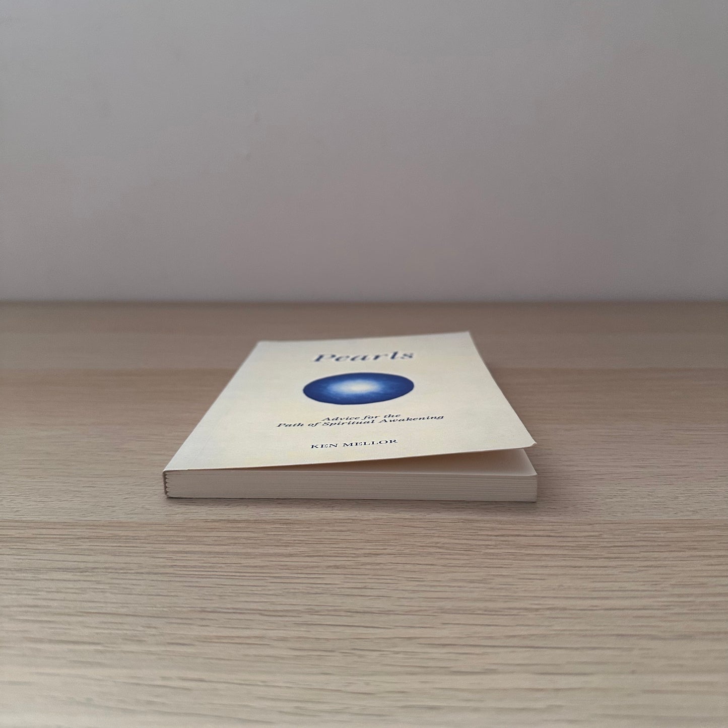 Pearls: Advice for the Path of Spiritual Awakening | Ken Mellor