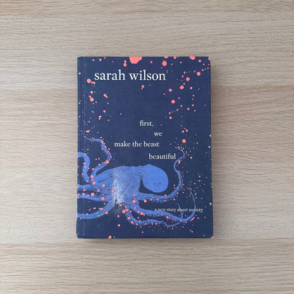 First, We Make the Beast Beautiful | Sarah Wilson