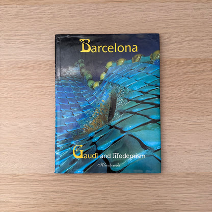 Barcelona: Gaudi and Modernism