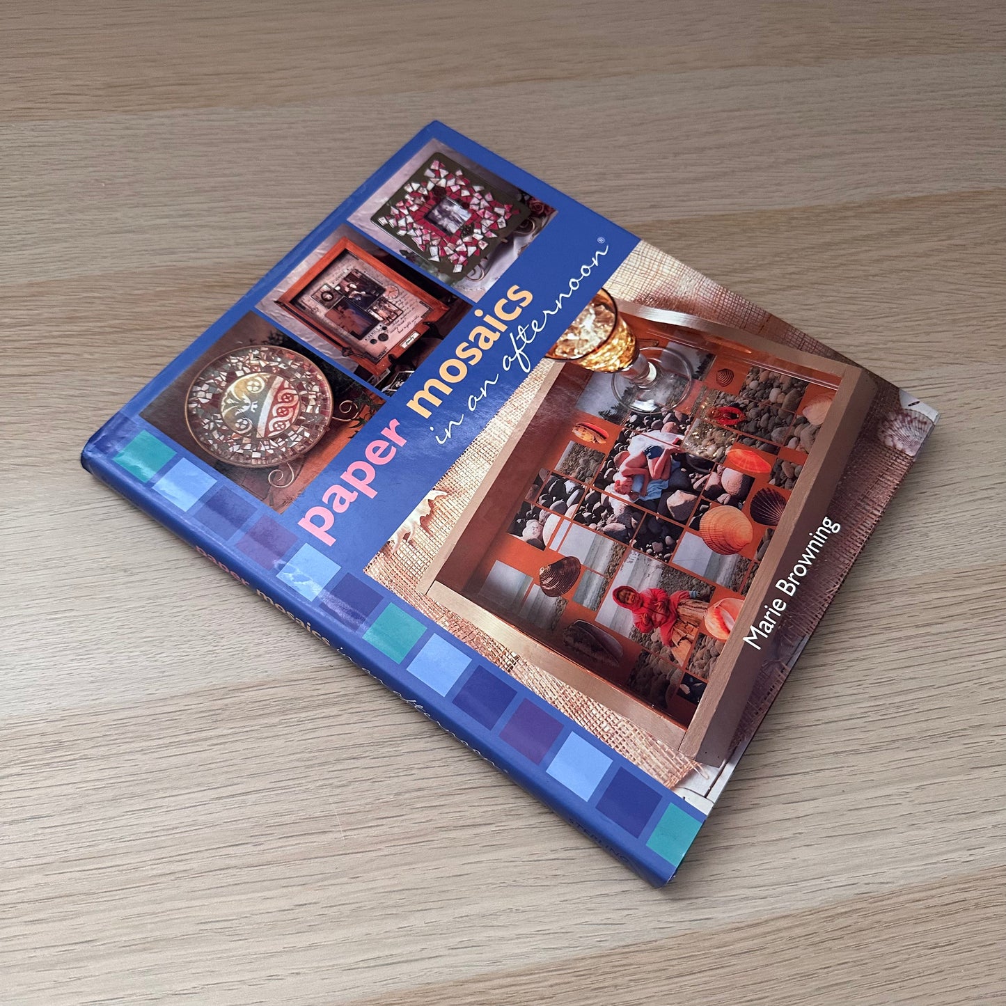 Paper Mosaics in an Afternoon | Marie Browning