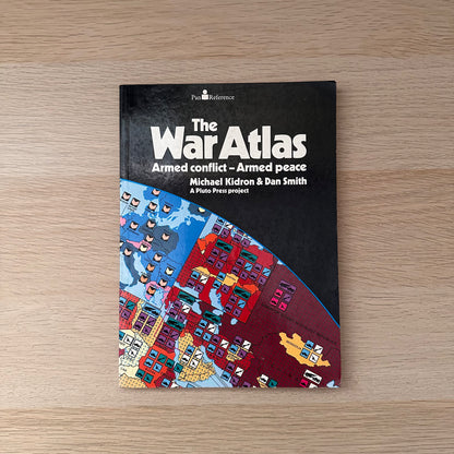 The War Atlas: Armed Conflict - Armed Peace | Pluto Press | Michael Kidron & Dan Smith