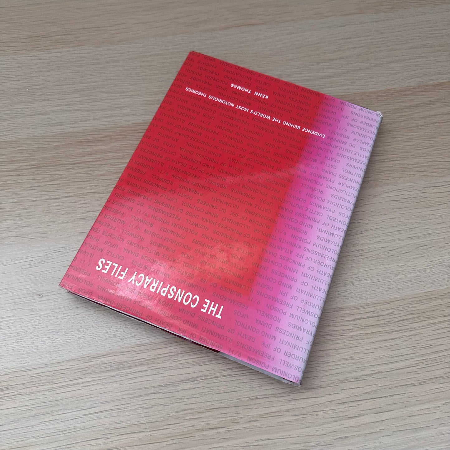 The Conspiracy Files | 2007 | Kenn Thomas