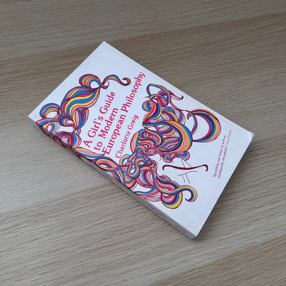 A Girl's Guide to Modern European Philosophy | Charlotte Greig