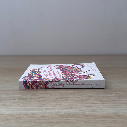 A Girl's Guide to Modern European Philosophy | Charlotte Greig