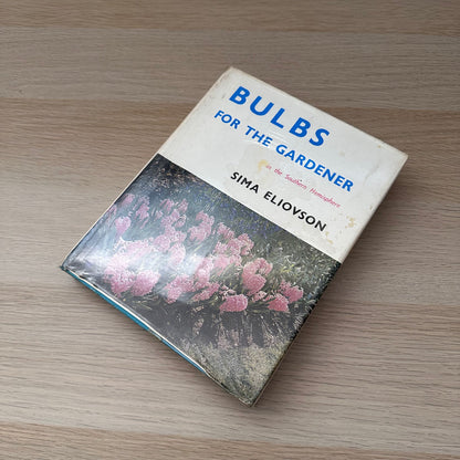 Bulbs from the Gardener | 1968 | Hardcover | Sima Eliovson | Ex-Library