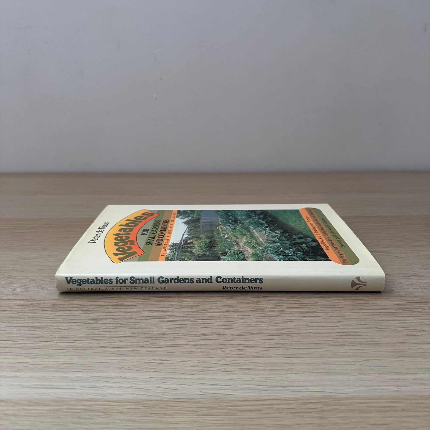 Vegetables for Small Gardens and Containers | Peter De Vaus