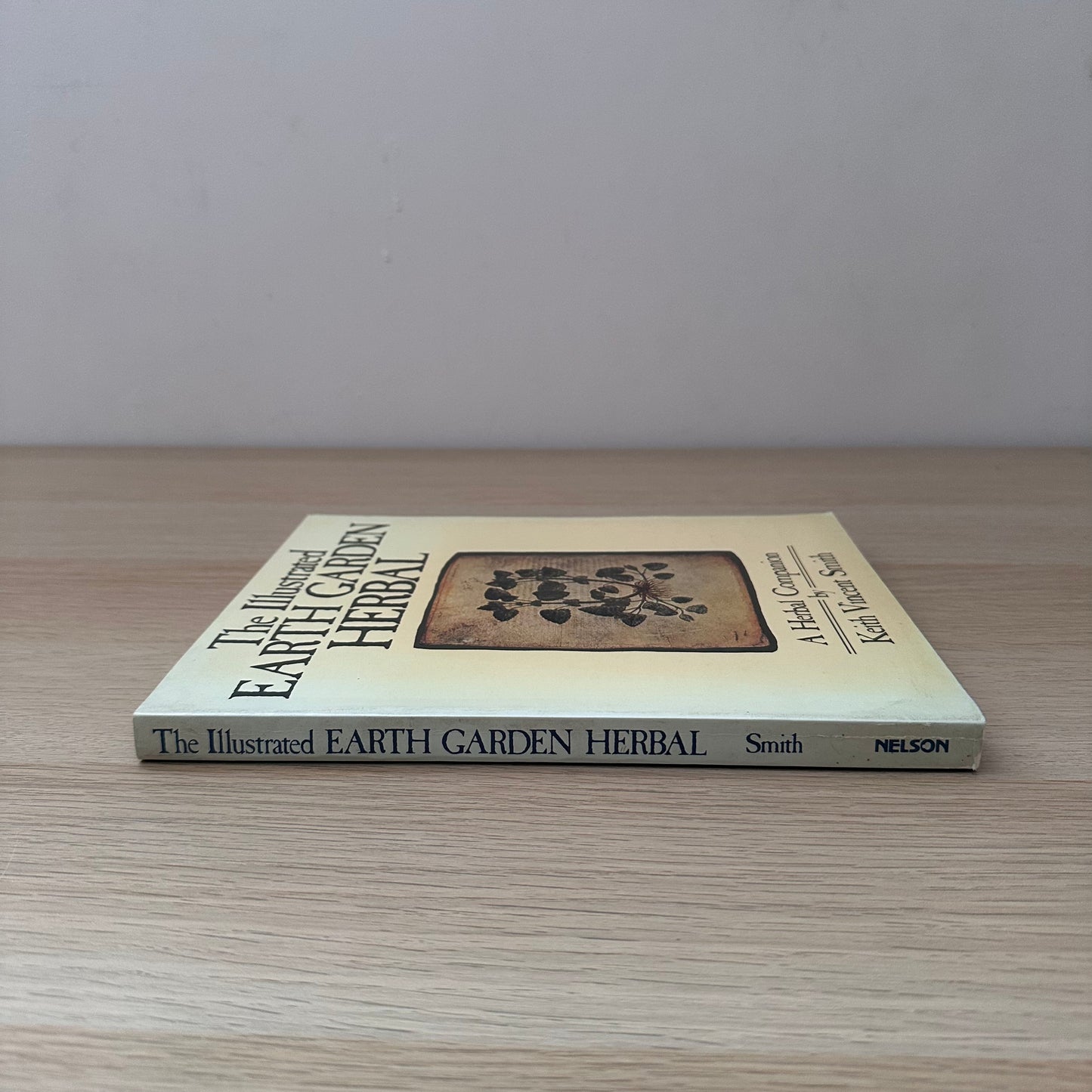 The Illustrated Earth Garden Herbal | 1978 |  Keith Vincent Smith