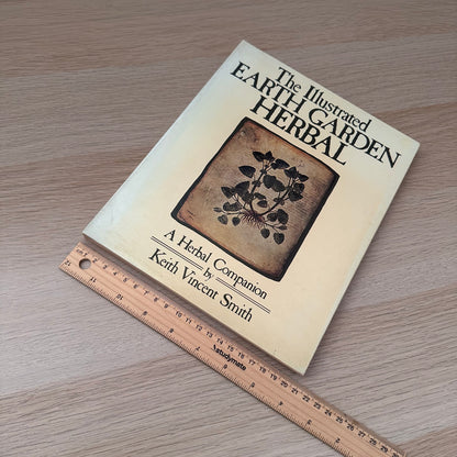 The Illustrated Earth Garden Herbal | 1978 |  Keith Vincent Smith