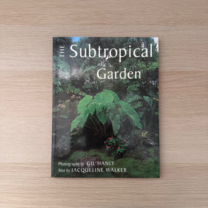 The Subtropical Garden | Gil Hanly And Jacqueline Walker