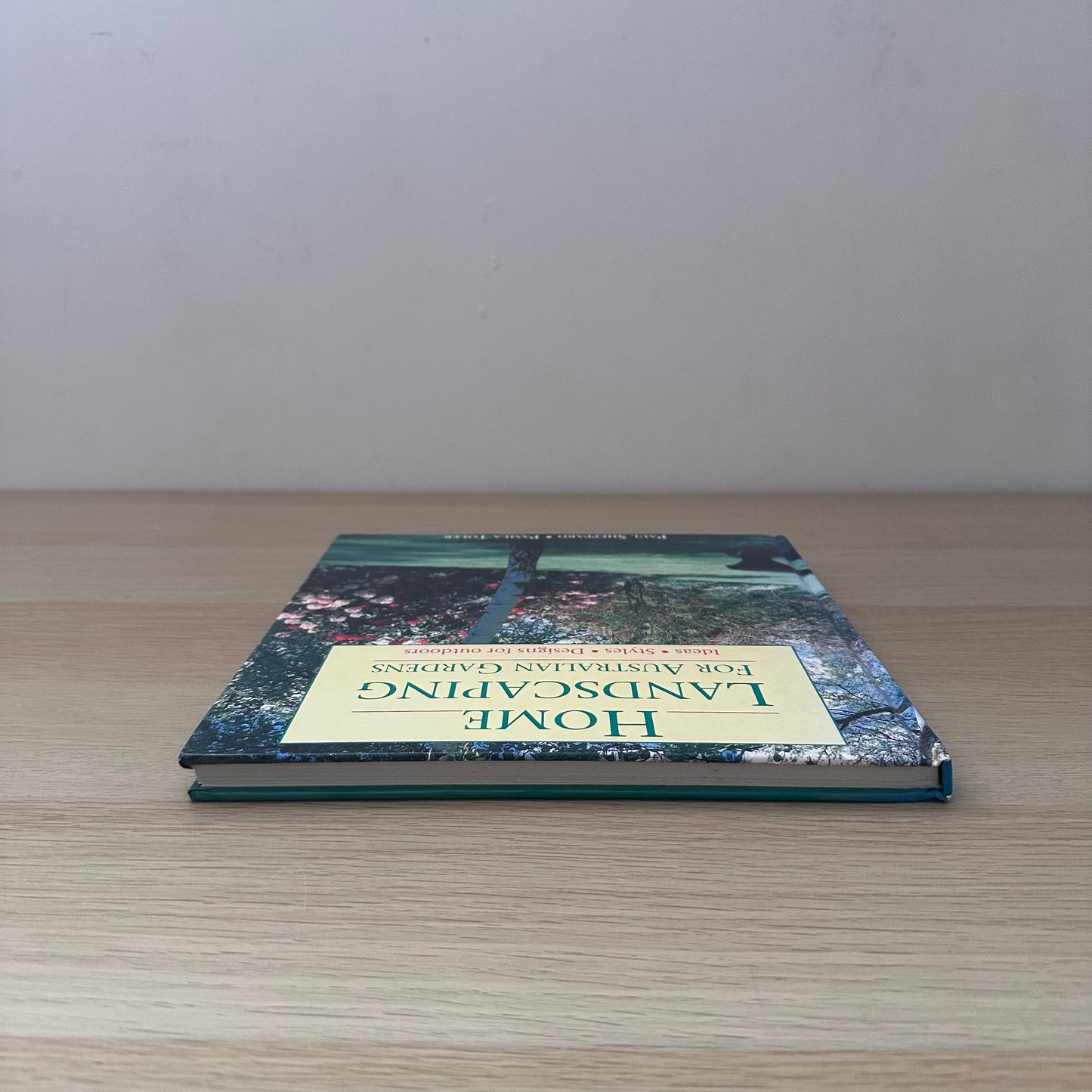 Home Landscaping for Australian Gardens | 1992 | Paul Sheppard & Pamla Toler