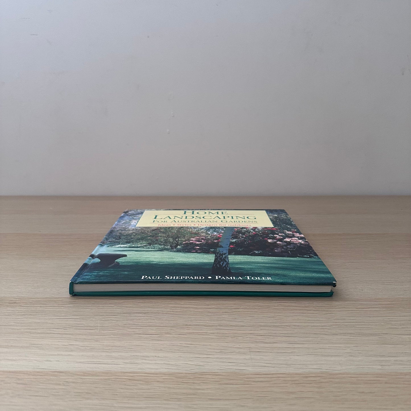 Home Landscaping for Australian Gardens | 1992 | Paul Sheppard & Pamla Toler