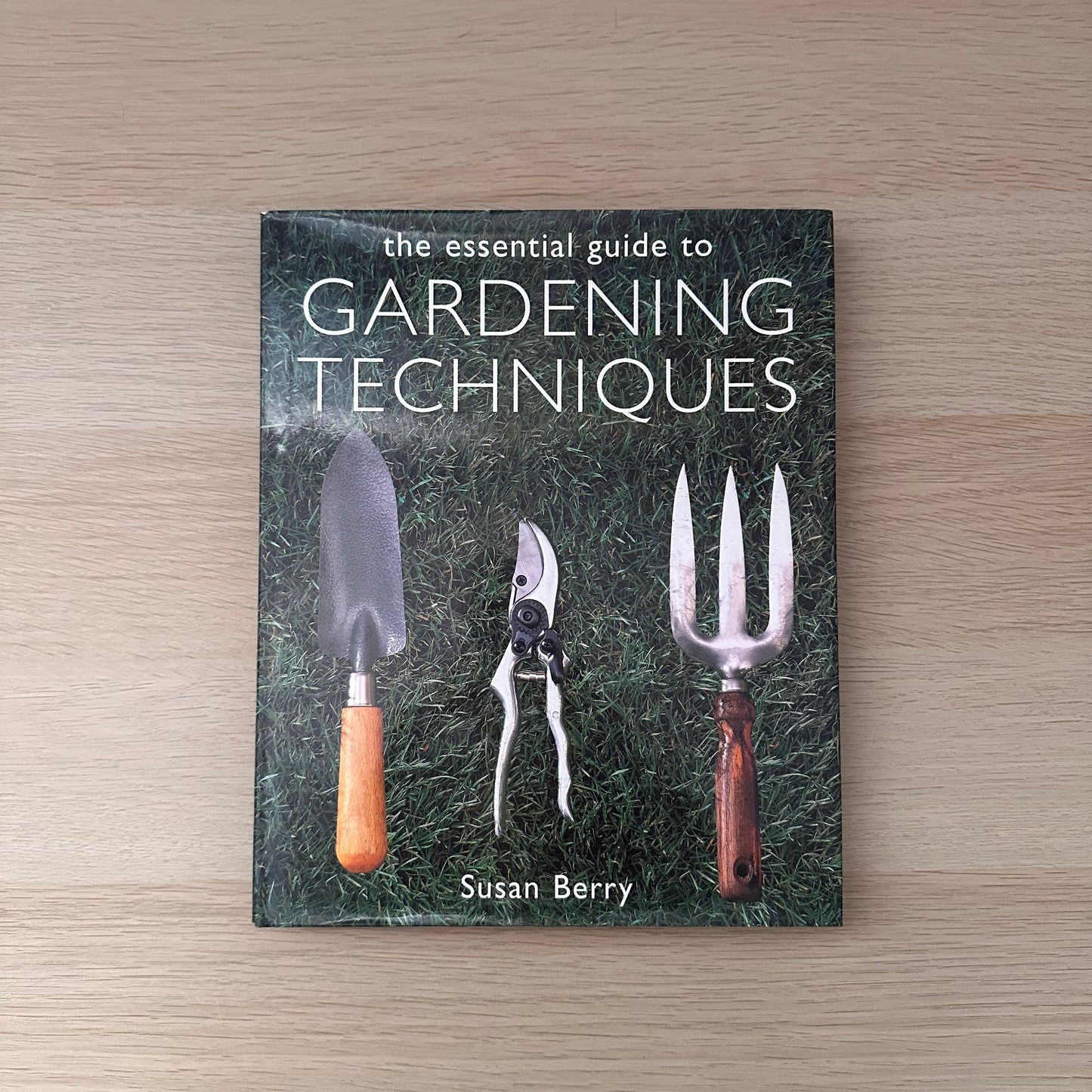 The Essential Guide to Gardening Techniques | Susan Berry