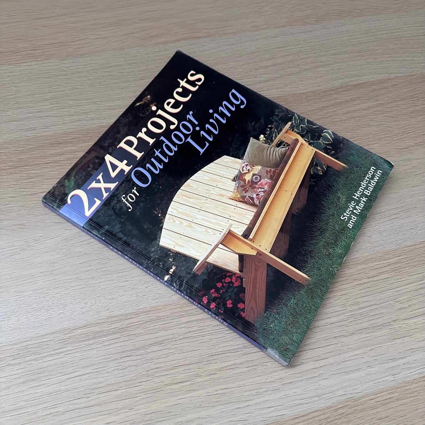 2x4 Projects for Outdoor Living | 2000 | Stevie Henderson & Mark Baldwin