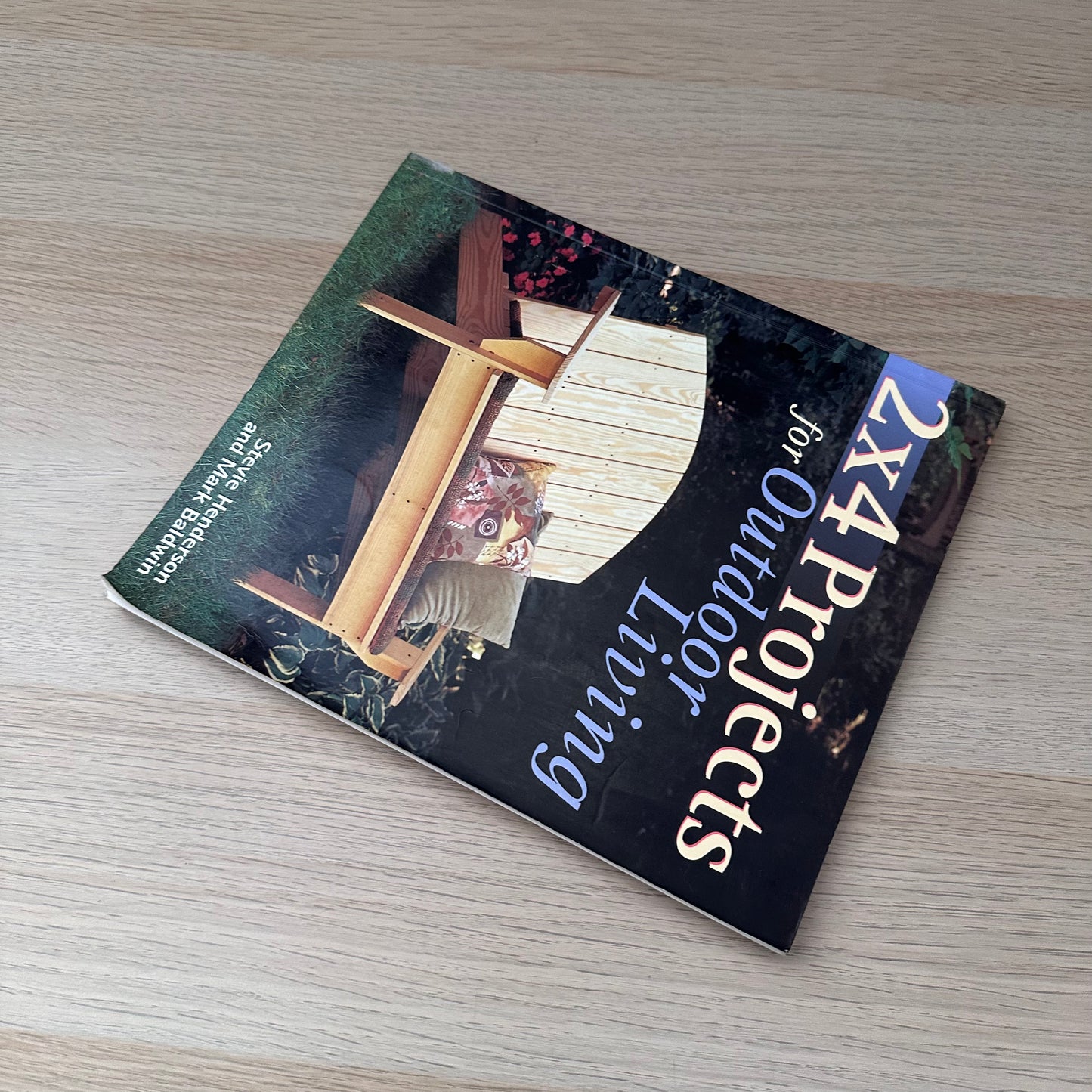 2x4 Projects for Outdoor Living | 2000 | Stevie Henderson & Mark Baldwin