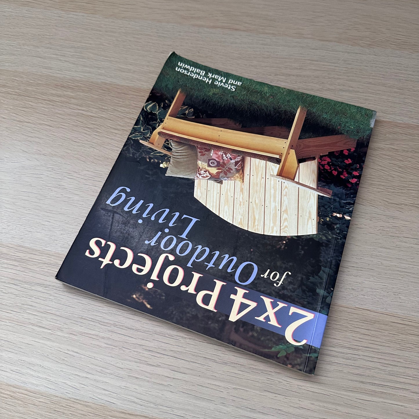 2x4 Projects for Outdoor Living | 2000 | Stevie Henderson & Mark Baldwin
