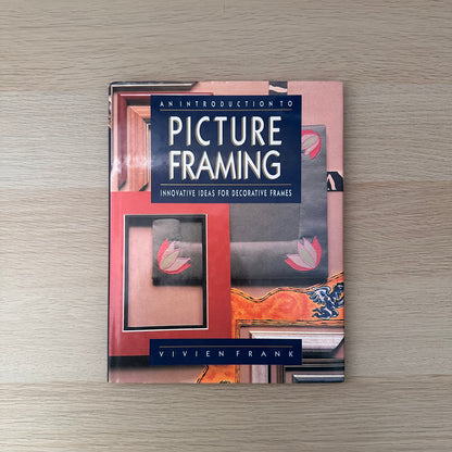 An Introduction to Picture Framing | 1991 | Vivien Frank